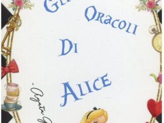 GLI ORACOLI DI ALICE